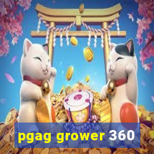 pgag grower 360